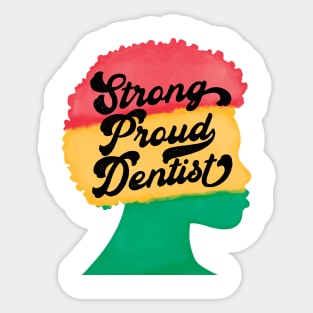 Strong Proud Dentist Afro Black History Month Sticker